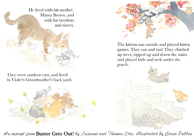 Buster 3-4, Painting from 2015 by Ciana Pullen; Dimensions: 17 inches × 11 inches × 0 inch; Materials: Watercolor on Paper; Description: A page spread from the children's book Buster Gets Out, by Lucienne Potterfield Stec and Thomas Stec, illustrated by Ciana Pullen. Available via [The Bookpatch](http://www.thebookpatch.com/BookStore/buster-gets-out/04a9a029-81fc-40e5-a428-d67cc0991fc7?isbn=9780692535677), [Potterfields on Etsy](https://www.etsy.com/shop/Potterfields?ref=l2-shopheader-name) and [Ciana Pullen on Etsy](https://www.etsy.com/shop/CianaPullen). © Ciana Pullen 2015